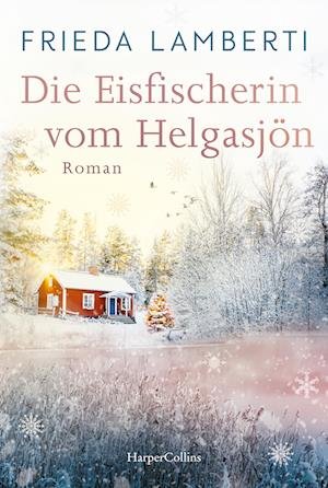 Cover for Frieda Lamberti · Die Eisfischerin vom Helgasjön (Book) (2023)