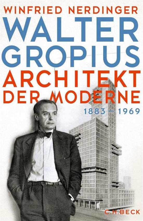 Walter Gropius - Nerdinger - Books -  - 9783406741326 - 