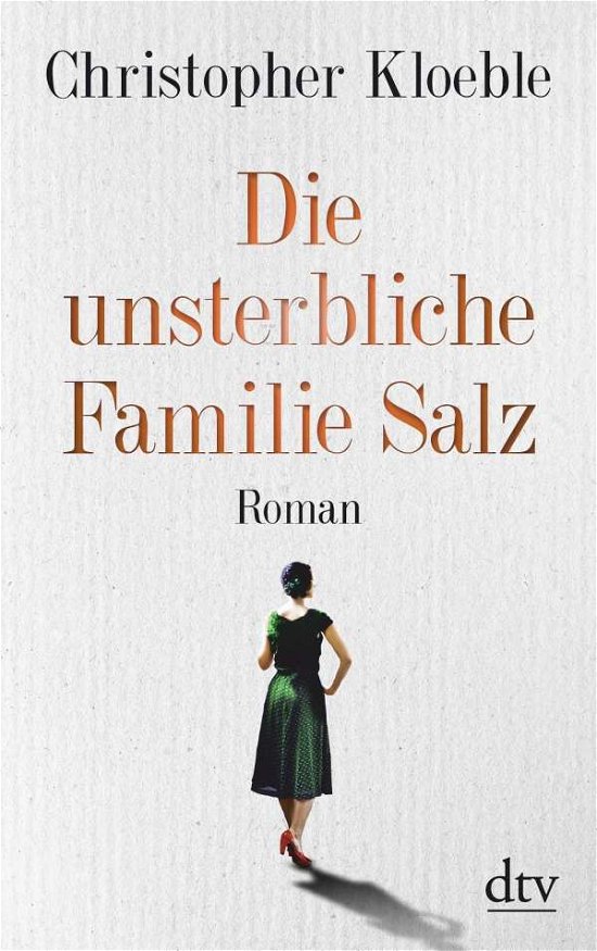 Cover for Christopher Kloeble · Die unsterbliche Familie Salz (Paperback Book) (2018)
