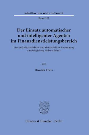 Cover for Ricarda Theis · Der Einsatz Automatischer Und Intelligenter Agenten Im Finanzdienstleistungsbereich (Hardcover Book) (2021)