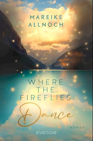 Cover for Mareike Allnoch · Where the Fireflies Dance (Bog) (2023)