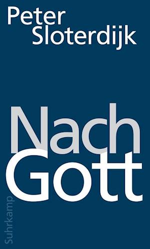 Sloterdijk:nach Gott - Sloterdijk - Książki -  - 9783518426326 - 