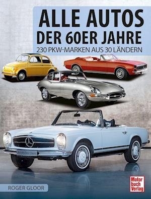 Cover for Roger Gloor · Alle Autos der 60er Jahre (Pocketbok) (2022)