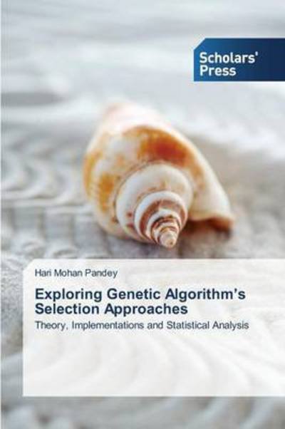 Cover for Pandey · Exploring Genetic Algorithm's Se (Bog) (2015)