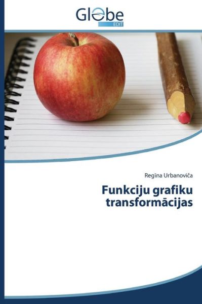 Cover for Regina Urbanovica · Funkciju Grafiku Transformacijas (Paperback Book) [Latvian edition] (2014)