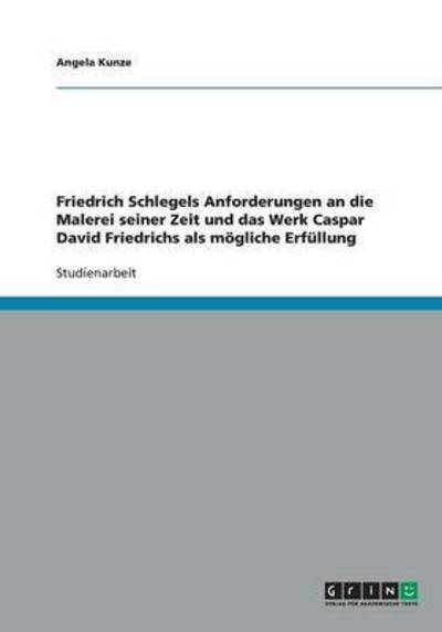 Cover for Kunze · Friedrich Schlegels Anforderungen (Book) [German edition] (2013)