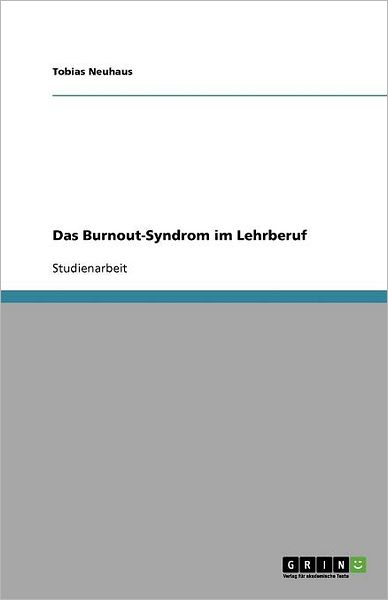 Cover for Neuhaus · Das Burnout-Syndrom im Lehrberu (Book) [German edition] (2010)