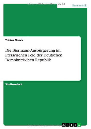 Cover for Noack · Die Biermann-Ausbürgerung im lite (Book) [German edition] (2013)