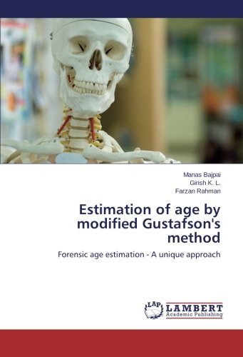 Cover for Farzan Rahman · Estimation of Age by Modified Gustafson's Method: Forensic Age Estimation - a Unique Approach (Paperback Bog) (2014)