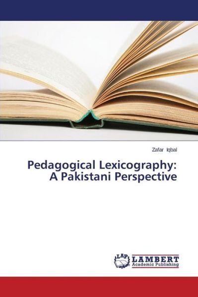 Cover for Iqbal Zafar · Pedagogical Lexicography: a Pakistani Perspective (Paperback Bog) (2014)