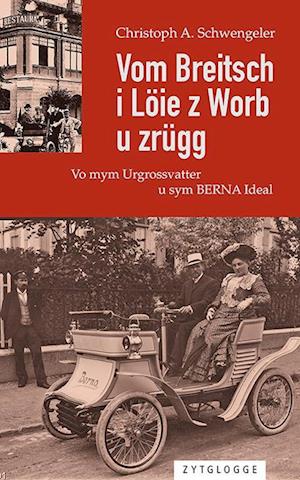 Cover for Christoph A. Schwengeler · Vom Breitsch i Löie z Worb u zrügg (Book) (2023)