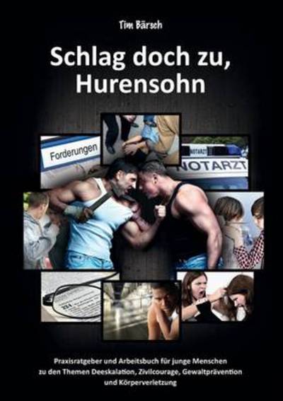 Cover for Tim Barsch · Schlag Doch Zu, Hurensohn (Paperback Book) [German edition] (2022)