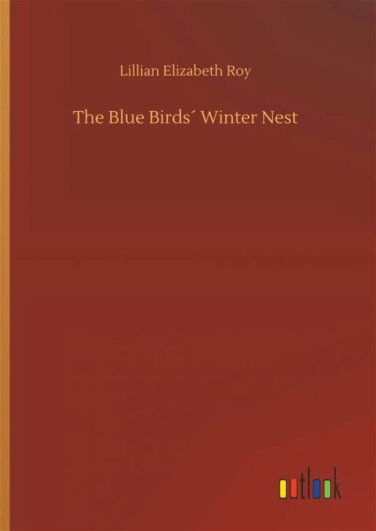 Cover for Roy · The Blue Birds Winter Nest (Buch) (2018)