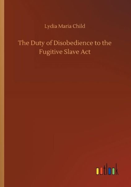 Cover for Child · The Duty of Disobedience to the F (Bog) (2018)