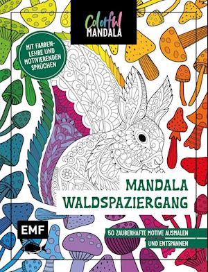 Colorful Mandala - Mandala - Waldspaziergang - Edition Michael Fischer - Kirjat - Edition Michael Fischer - 9783745909326 - tiistai 29. maaliskuuta 2022