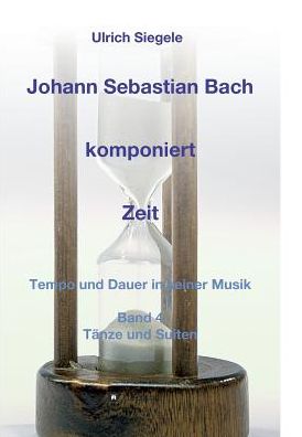 Cover for Siegele · Johann Sebastian Bach komponier (Book) (2018)