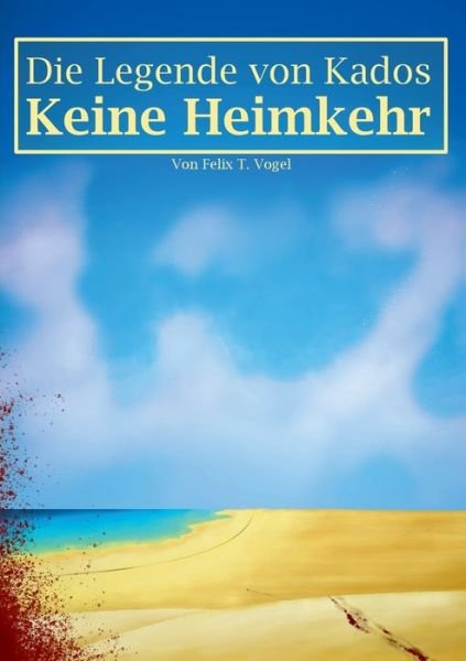 Cover for Vogel · Die Legende von Kados (Buch) (2019)