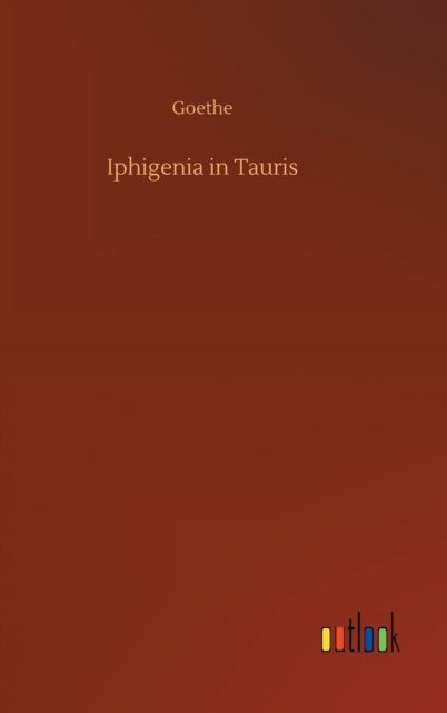 Cover for Goethe · Iphigenia in Tauris (Hardcover bog) (2020)