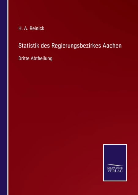 Cover for H A Reinick · Statistik des Regierungsbezirkes Aachen (Paperback Book) (2021)