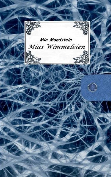 Cover for Mondstein · Mias Wimmeleien (Book) (2021)