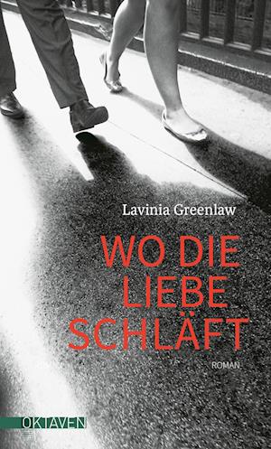 Wo die Liebe schläft - Lavinia Greenlaw - Książki - Freies Geistesleben - 9783772530326 - 12 października 2022