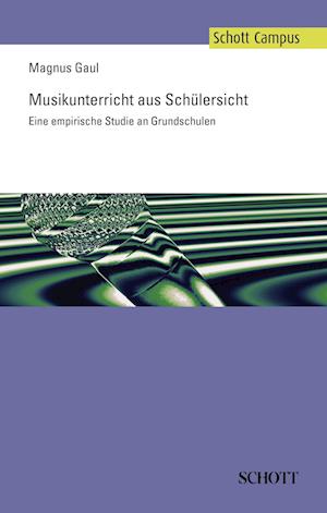 Cover for Magnus Gaul · Musikunterricht Aus Schulersicht (Book) (2009)