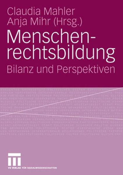 Menschenrechtsbildung - Claudia Mahler - Books - Springer Fachmedien Wiesbaden - 9783810041326 - October 28, 2004