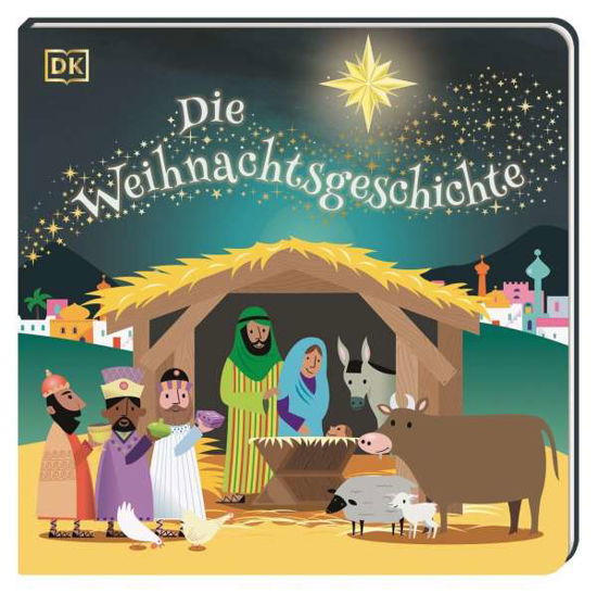 Cover for Dorling Kindersley Verlag · Die Weihnachtsgeschichte (Board book) (2021)
