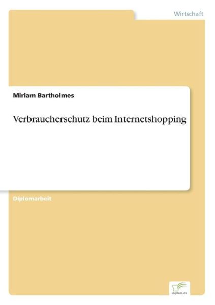 Cover for Miriam Bartholmes · Verbraucherschutz beim Internetshopping (Taschenbuch) [German edition] (2004)