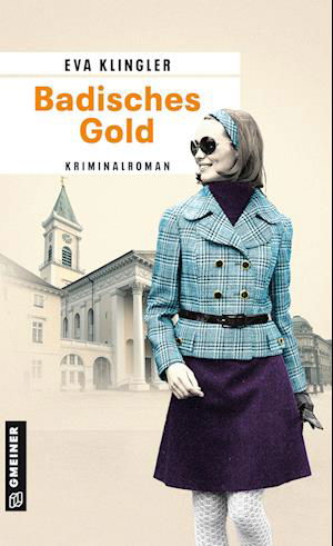 Badisches Gold - Eva Klingler - Książki - Gmeiner-Verlag - 9783839202326 - 14 września 2022