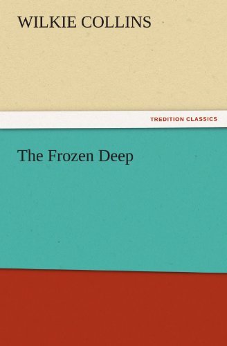 Cover for Wilkie Collins · The Frozen Deep (Tredition Classics) (Paperback Book) (2011)