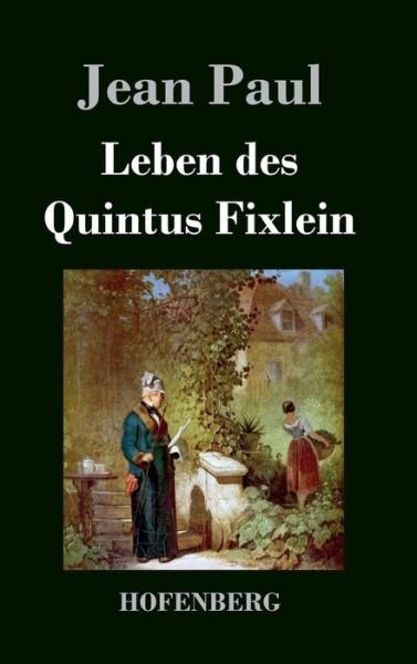 Cover for Jean Paul · Leben Des Quintus Fixlein (Hardcover Book) (2016)