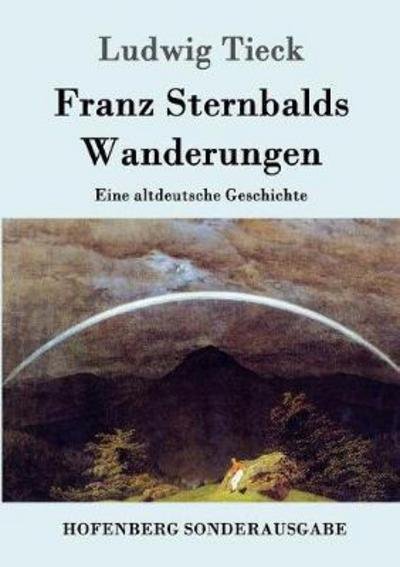 Cover for Tieck · Franz Sternbalds Wanderungen (Bog) (2016)