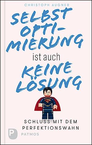 Cover for Augner · Selbstoptimierung ist auch keine (Book)