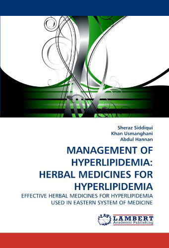 Cover for Abdul Hannan · Management of Hyperlipidemia: Herbal Medicines for Hyperlipidemia: Effective Herbal Medicines for Hyperlipidemia Used in Eastern System of Medicine (Paperback Book) (2011)
