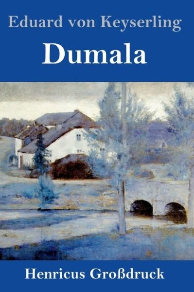 Cover for Eduard von Keyserling · Dumala (Grossdruck) (Hardcover bog) (2019)