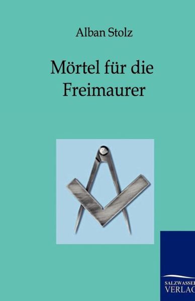 Cover for Alban Stolz · M Rtel Fur Die Freimaurer (Paperback Book) [German edition] (2012)