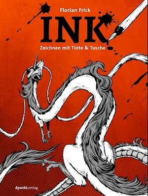 INK - Zeichnen mit Tinte, Tusche - Frick - Livros -  - 9783864907326 - 