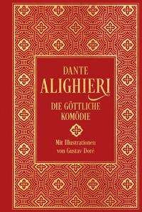Cover for Dante Alighieri · Die Göttliche Komödie: mit über 100 Illustrationen (Gebundenes Buch) (2021)