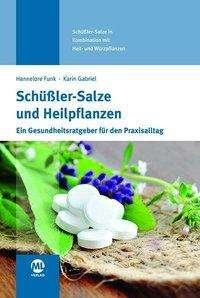 Cover for Hannelore Funk · Schüßler-Salze und Heilpflanzen (Hardcover bog) (2015)