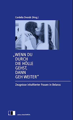 Cover for Cordelia Dvorák · &quot;Wenn du durch die Hölle gehst, dann geh weiter&quot; (Bok) (2023)