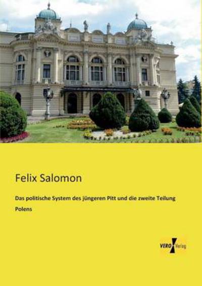 Das politische System des jungeren Pitt und die zweite Teilung Polens - Felix Salomon - Books - Vero Verlag - 9783957380326 - November 18, 2019