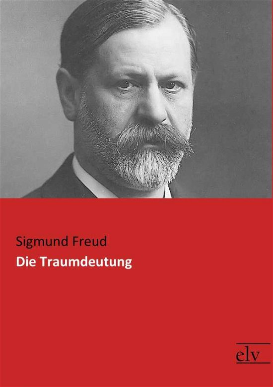 Die Traumdeutung - Freud - Books -  - 9783959092326 - 