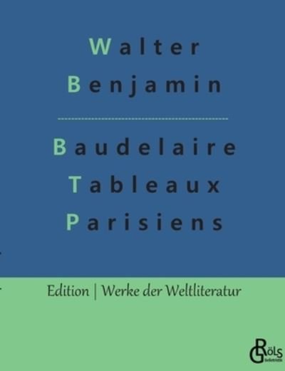 Cover for Walter Benjamin · Baudelaire Tableaux Parisiens (Paperback Bog) (2022)