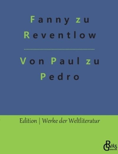 Cover for Fanny Zu Reventlow · Von Paul zu Pedro (Pocketbok) (2022)