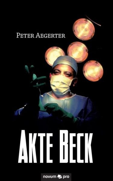 Cover for Aegerter · Akte Beck (Bok) [German edition] (2014)