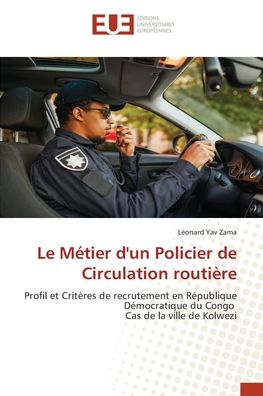 Cover for Léonard Yav Zama · Le Métier d'un Policier de Circulation routière (Paperback Book) (2022)