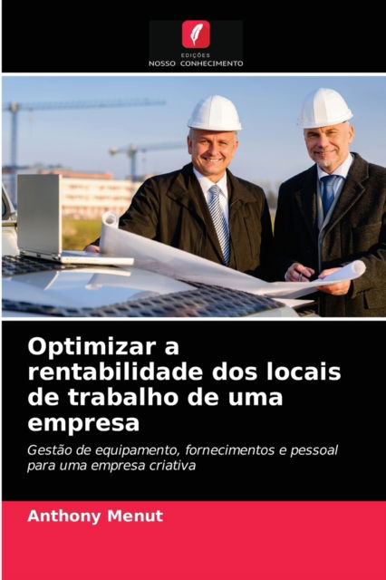 Cover for Anthony Menut · Optimizar a rentabilidade dos locais de trabalho de uma empresa (Paperback Book) (2021)