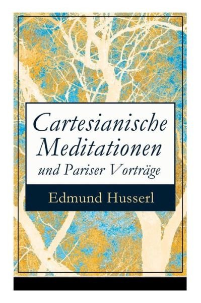 Cover for Edmund Husserl · Cartesianische Meditationen und Pariser Vortr ge (Paperback Bog) (2018)
