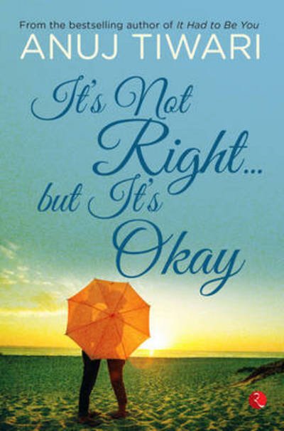 Cover for Anuj Tiwari · It's Not Right... but it's Okay (Paperback Book) (2016)